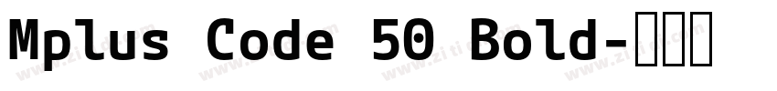 Mplus Code 50 Bold字体转换 Mplus Code 50 Bold字体转换